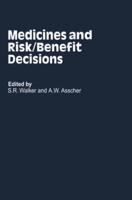 Medicines and Risk / Benefit Decisions