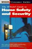 The Which? Guide to Home Safety and Security