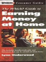 The Which? Guide to Earning Money at Home