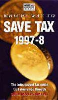Which? Way to Save Tax 1997-8