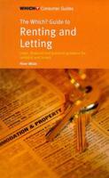 The Which? Guide to Renting and Letting