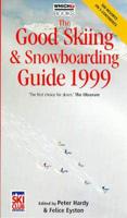 The Good Skiing & Snowboarding Guide 1999