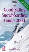 The Good Skiing & Snowboarding Guide 2000
