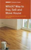 Which? Way to Buy, Sell and Move House