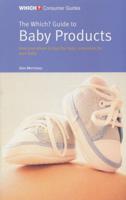 The Which? Guide to Baby Products