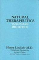 Natural Therapeutics. Vol. 3 Natural Dietetics