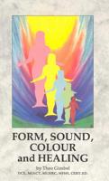 Form, Sound, Colour And Healing