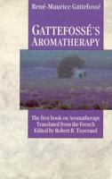Gattefossé's Aromatherapy
