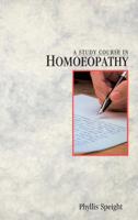 A Study Course In Homoeopathy