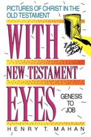 With New Testament Eyes Genesis to Job