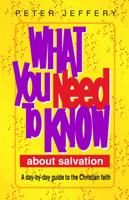 What You Need to Know - About Salvation