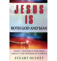Jesus Is Both God and Man