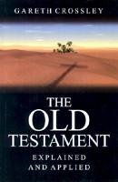 The Old Testament Explained and Applied