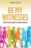 'Be My Witnesses'