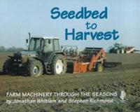 Seedbed to Harvest