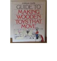 Guide to Making Wooden Toys That Move