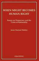 When Might Becomes Human Right