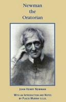 Newman the Oratorian: Oratory Papers (1846 - 1878)