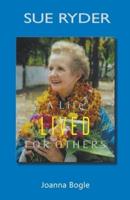 Sue Ryder: A life lived for others