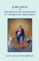 A Retreat on the Immaculate Conception of the Virgin Mary