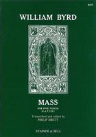 Byrd Edition. v. 4 Mass for Five Voices