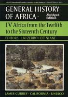 UNESCO General History of Africa. 4 Africa from the Twelfth to the Sixteenth Century