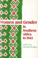 Women and Gender in Southern Africa to 1945