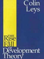 The Rise & Fall of Development Theory
