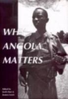 Why Angola Matters: Report of a Conference Held at Pembroke College, Cambridge, March 21-22, 1994
