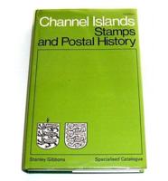 Channel Islands Specialised Catalogue of Stamps and Postal History