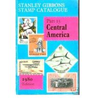 Stanley Gibbons Stamp Catalogue. Part 15 Central America