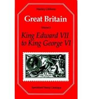Great Britain Specialised Catalogue. Vol 2 King Edward VII to King George