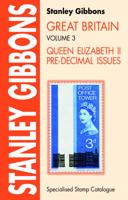Stanley Gibbons Great Britain Specialised Stamp Catalogue Vol. 3 Queen Elizabeth II Pre-Decimal Issues