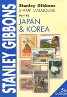 Stanley Gibbons Stamp Catalogue. Part 18 Japan & Korea