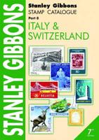 Stanley Gibbons Stamp Catalogue. Part 8 Italy & Switzerland