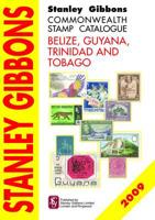 Stanley Gibbons Commonwealth Stamp Catalogue. Belize, Guyana, Trinidad & Tobago