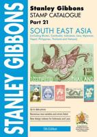 Stanley Gibbons Stamp Catalogue. Part 21 South-East Asia