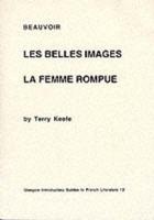 Simone De Beauvoir - Les Belles Images, La Femme Rompue