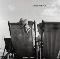 Unknown Bown, 1947-1967