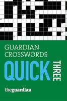 The Guardian Quick Crosswords. Three
