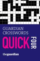 The Guardian Quick Crosswords. Four