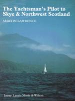 The Yachtsman's Pilot to Skye & Northwest Scotland