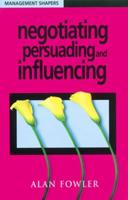Negotiating, Persuading and Influencing