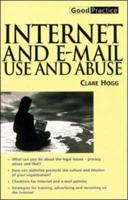 Internet and E-Mail Use and Abuse