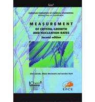 Measurement of Crystal Growth and Nucleation Rates