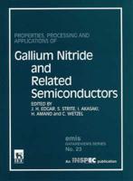 Properties, Processing and Applications of Gallium Nitride and Related Semiconductors