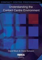 Understanding the Contact Centre Environment