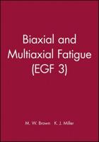 Biaxial and Multiaxial Fatigue
