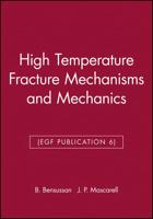 High Temperature Fracture Mechanisms and Mechanics