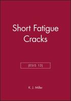 Short Fatigue Cracks